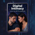 Digital Intimacy - Love in the Age of Algorithms